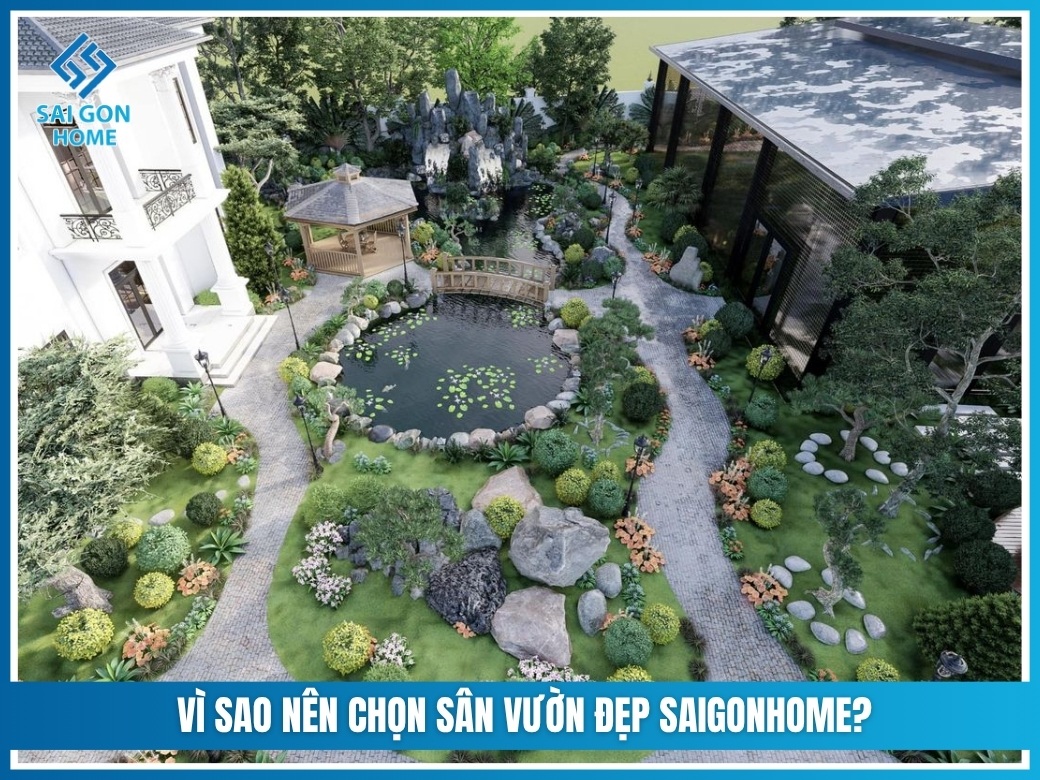 Vì sao nên chọn Sân Vườn Đẹp SaigonHome?