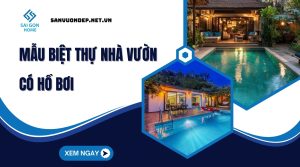 Mau biet thu nha vuon co ho boi