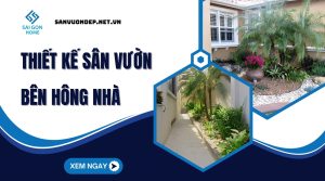 99+ ý tưởng thiết kế sân vườn bên hông nhà đẹp TINH TẾ