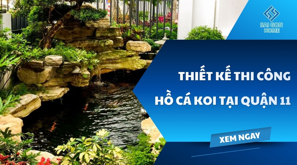 Thiết kế thi công hồ cá koi tại Quận 11 CHUẨN NHẬT giá tốt - Sanvuondep.net.vn