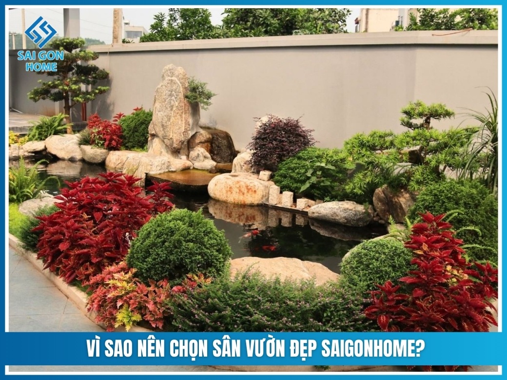 Vì sao nên chọn SÂN VƯỜN ĐẸP SAIGONHOME?