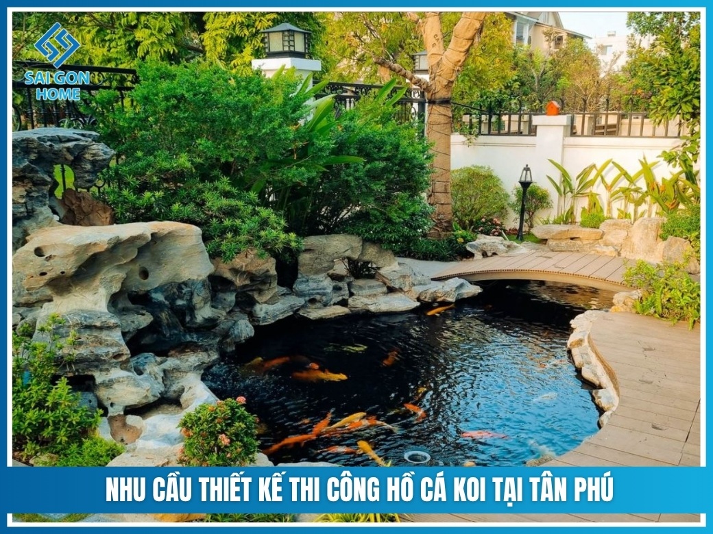 Nhu cầu thiết kế thi công hồ cá koi tại Tân Phú