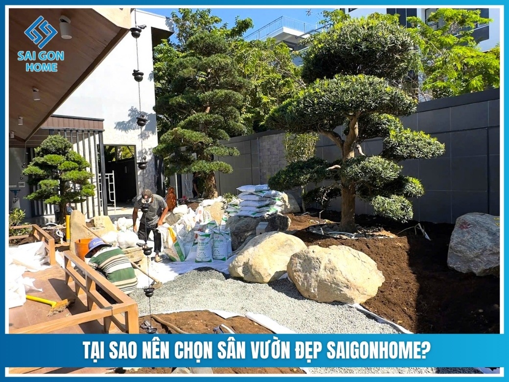 Tại sao nên chọn Sân Vườn Đẹp SaiGonHome?