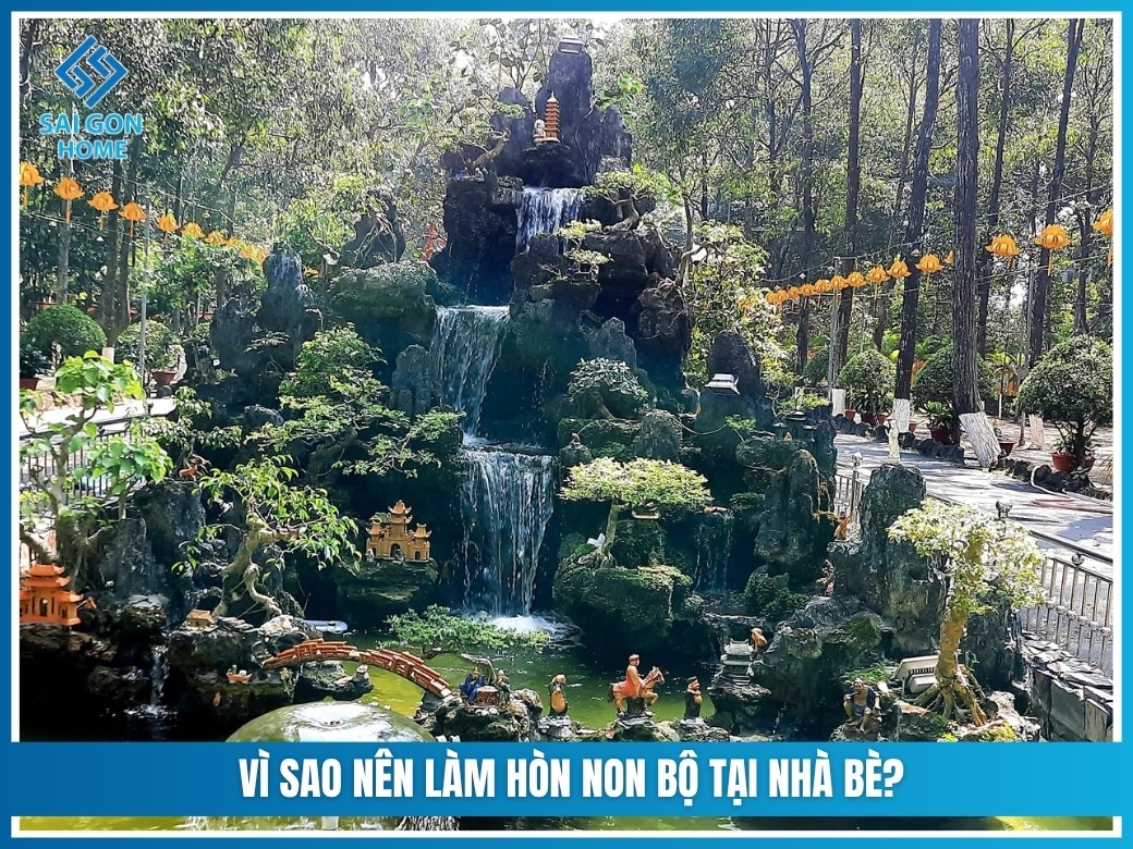 Vì sao nên làm hòn non bộ tại Nhà Bè?