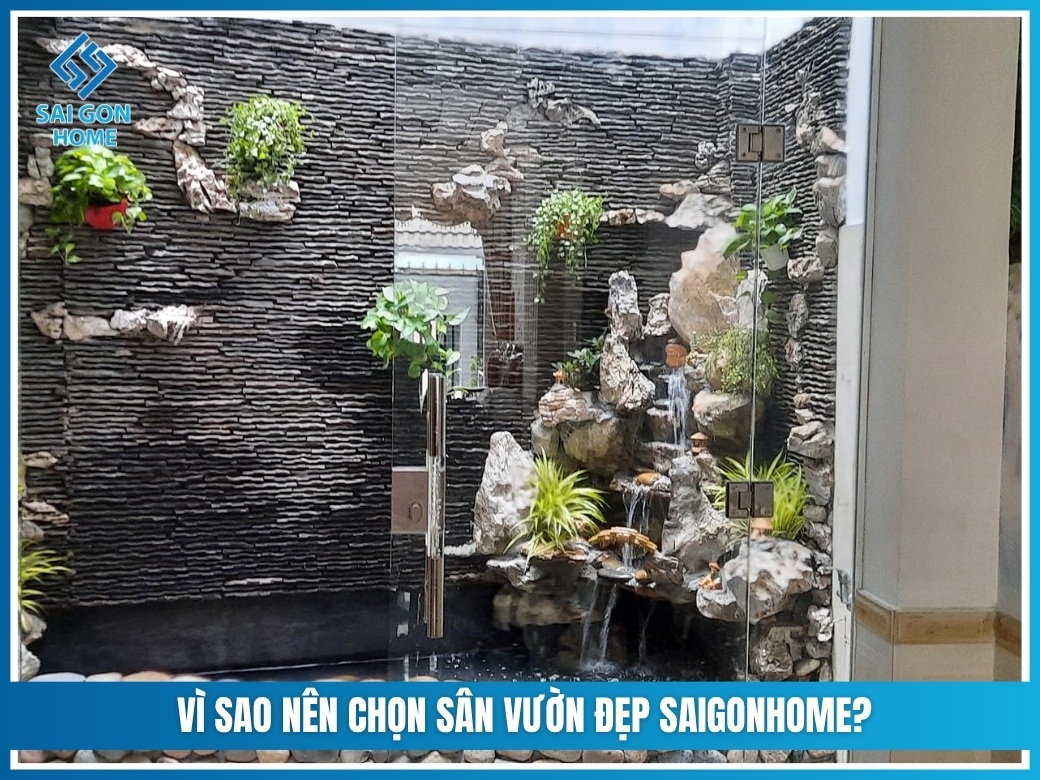 Vì sao nên chọn Sân Vườn Đẹp SaigonHome?