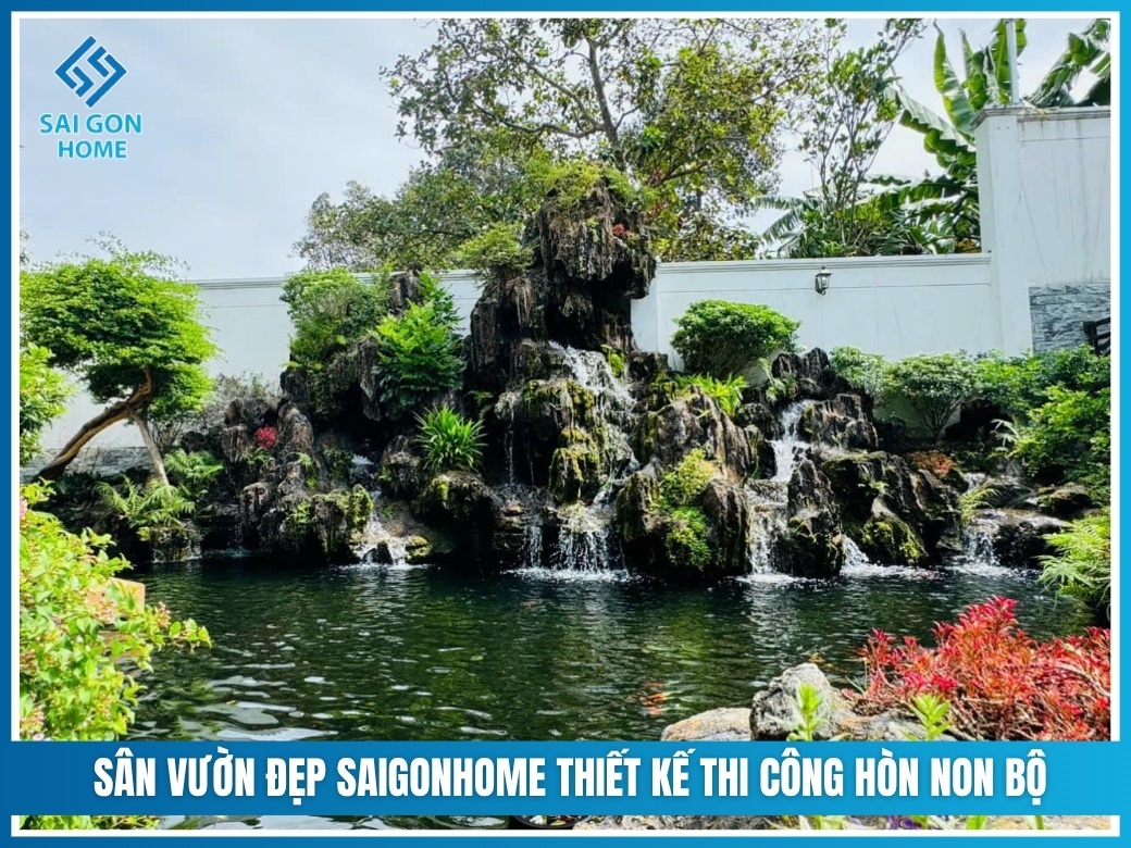 Vì sao nên chọn Sân vườn đẹp SaigonHome thiết kế thi công hòn non bộ?