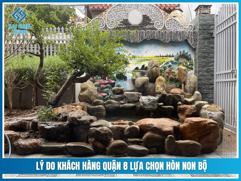 Lý do khách hàng Quận 8 lựa chọn hòn non bộ