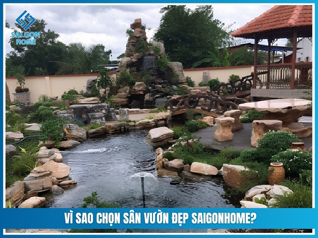 Vì sao chọn Sân Vườn Đẹp SaiGonHome?