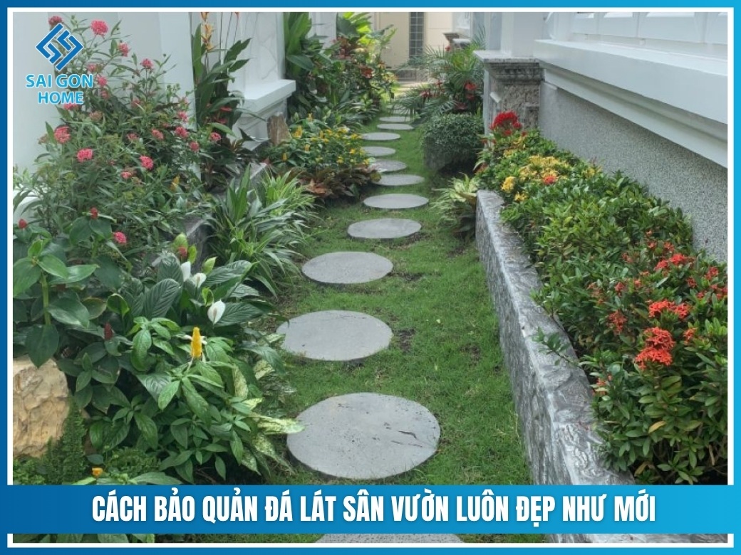 Cách bảo quản đá lát sân vườn luôn đẹp như mới