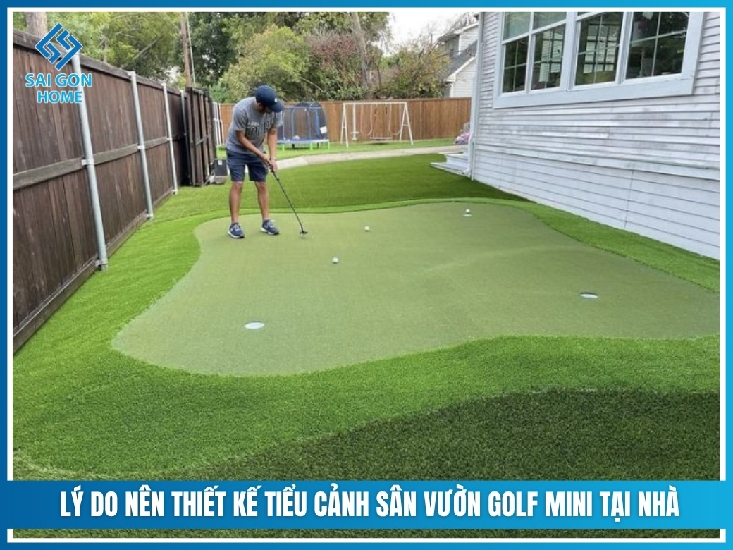 Hướng dẫn thiết kế tiểu cảnh sân vườn golf mini CHI TIẾT 9 lý do nên thiết kế tiểu cảnh sân vườn golf mini tại nhà