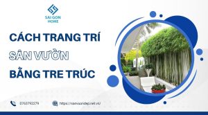 Cách trang trí sân vườn bằng tre trúc đậm chất TỰ NHIÊN - Sanvuondep.net.vn